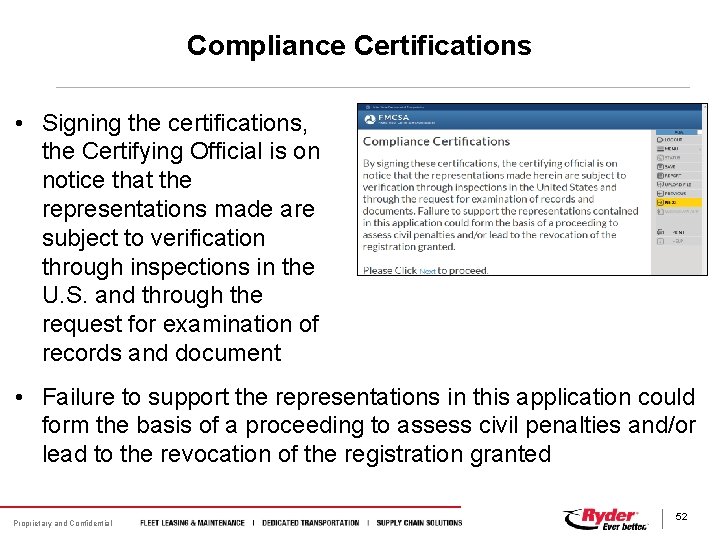 Compliance Certifications • Signing the certifications, the Certifying Official is on notice that the