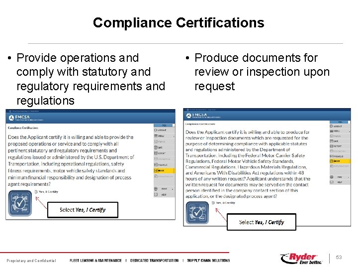Compliance Certifications • Provide operations and comply with statutory and regulatory requirements and regulations