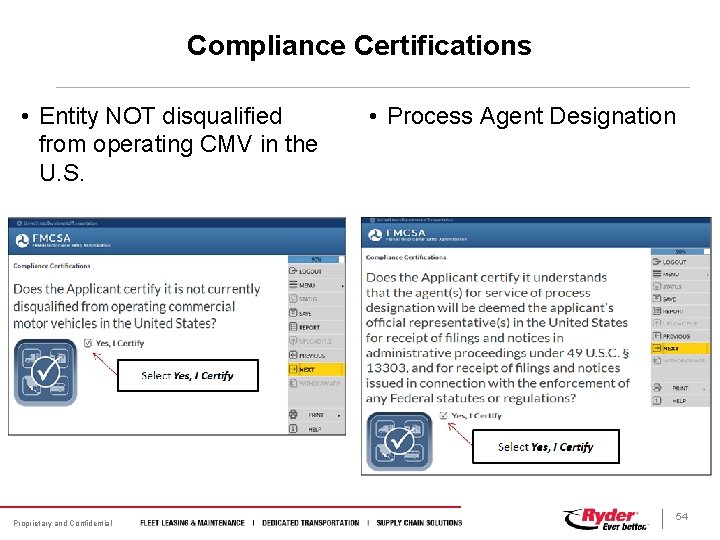 Compliance Certifications • Entity NOT disqualified from operating CMV in the U. S. Proprietary