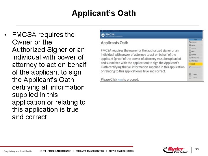 Applicant’s Oath • FMCSA requires the Owner or the Authorized Signer or an individual