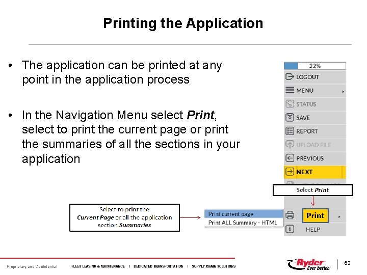 Printing the Application • The application can be printed at any point in the