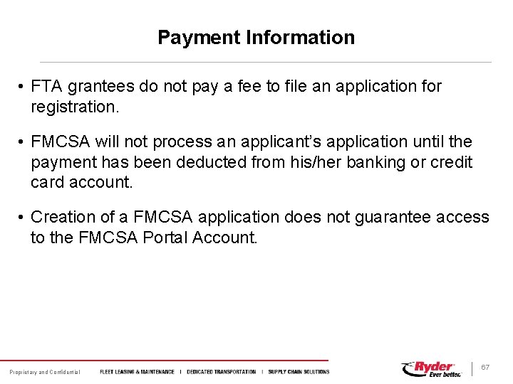 Payment Information • FTA grantees do not pay a fee to file an application