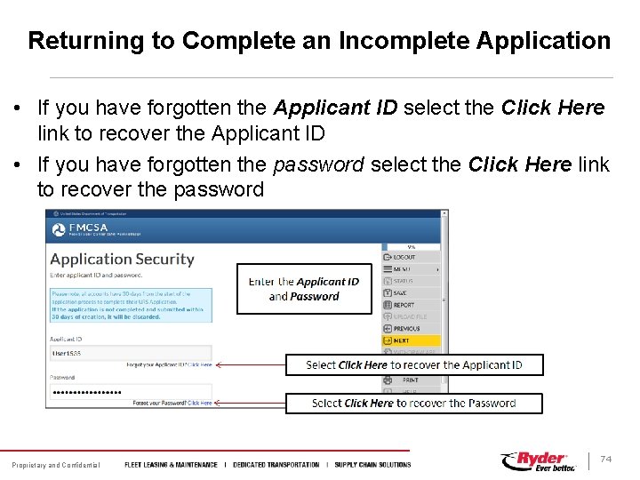 Returning to Complete an Incomplete Application • If you have forgotten the Applicant ID