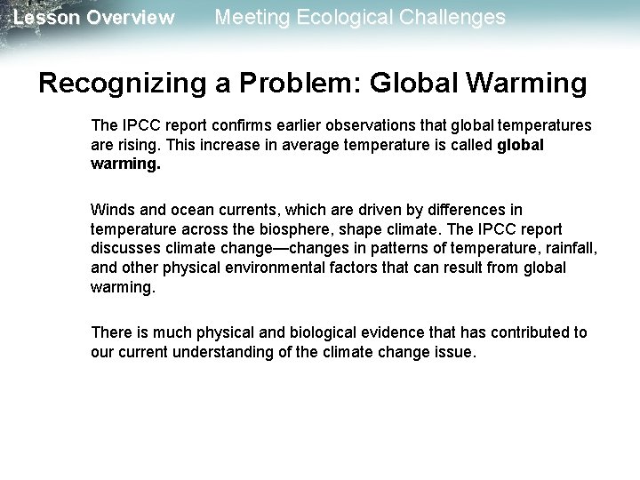Lesson Overview Meeting Ecological Challenges Recognizing a Problem: Global Warming The IPCC report confirms
