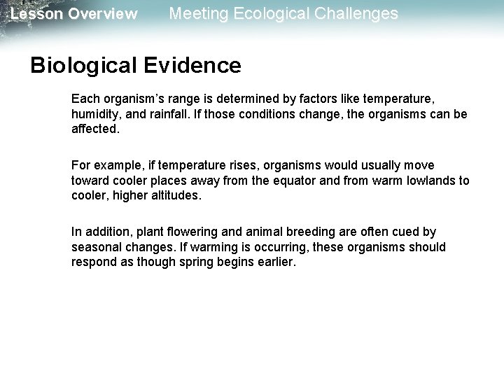 Lesson Overview Meeting Ecological Challenges Biological Evidence Each organism’s range is determined by factors