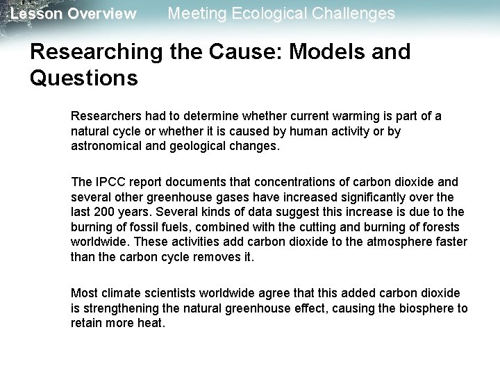 Lesson Overview Meeting Ecological Challenges Researching the Cause: Models and Questions Researchers had to