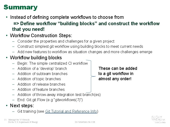 Summary • Instead of defining complete workflows to choose from => Define workflow “building