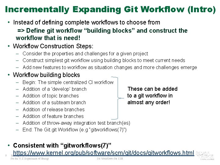 Incrementally Expanding Git Workflow (Intro) • Instead of defining complete workflows to choose from