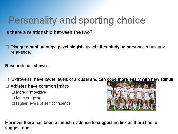 Personality and sporting choice Is there a relationship between the two? � Disagreement amongst