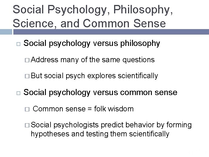 Social Psychology, Philosophy, Science, and Common Sense Social psychology versus philosophy � Address �