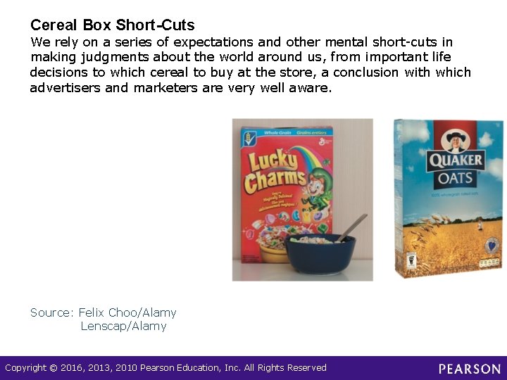 Cereal Box Short-Cuts We rely on a series of expectations and other mental short-cuts