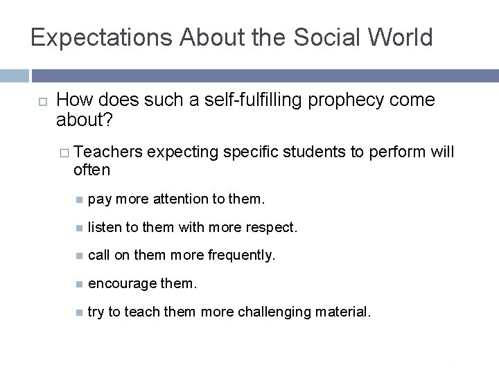 Expectations About the Social World How does such a self-fulfilling prophecy come about? �