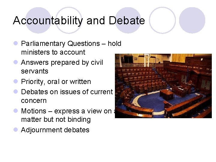 Accountability and Debate l Parliamentary Questions – hold ministers to account l Answers prepared