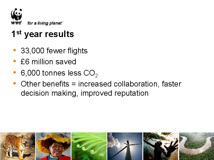 1 st year results • • 33, 000 fewer flights £ 6 million saved