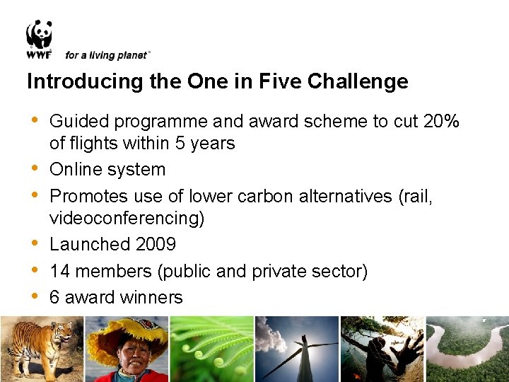 Introducing the One in Five Challenge • Guided programme and award scheme to cut