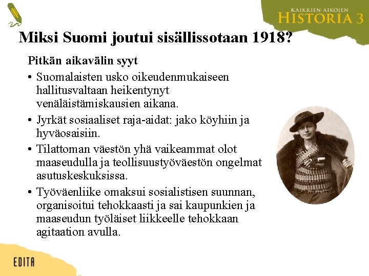 Miksi Suomi joutui sisällissotaan 1918? Pitkän aikavälin syyt • Suomalaisten usko oikeudenmukaiseen hallitusvaltaan heikentynyt