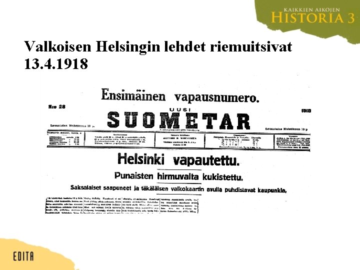 Valkoisen Helsingin lehdet riemuitsivat 13. 4. 1918 