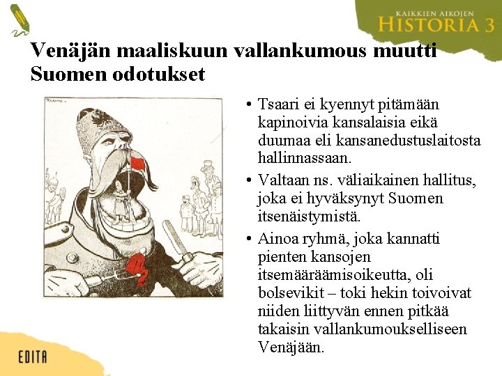 Venäjän maaliskuun vallankumous muutti Suomen odotukset • Tsaari ei kyennyt pitämään kapinoivia kansalaisia eikä