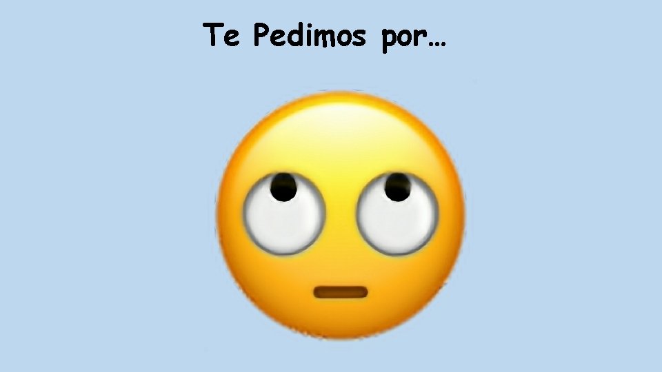 Te Pedimos por… 