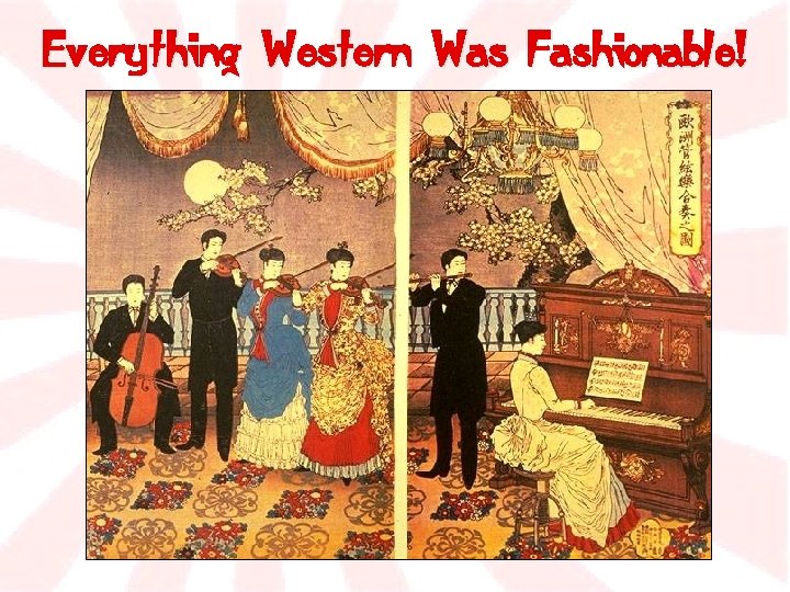 Everything Western Was Fashionable! 