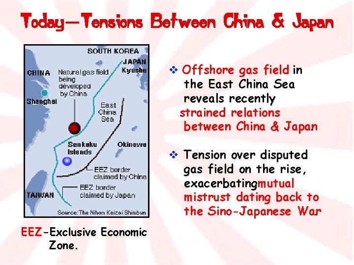 Today—Tensions Between China & Japan v Offshore gas field in the East China Sea