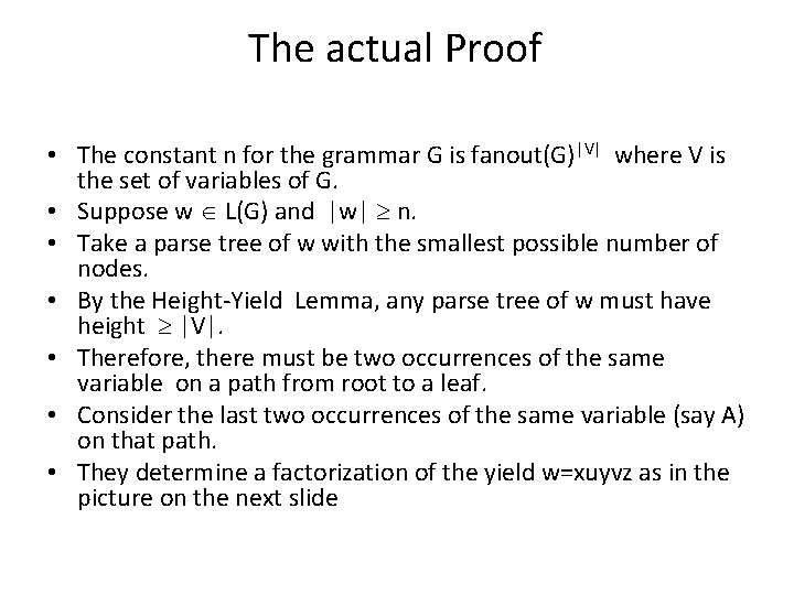 The actual Proof • The constant n for the grammar G is fanout(G)|V| where
