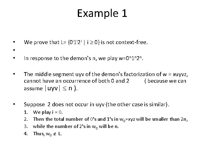 Example 1 • • • We prove that L= {0 i 1 i 2