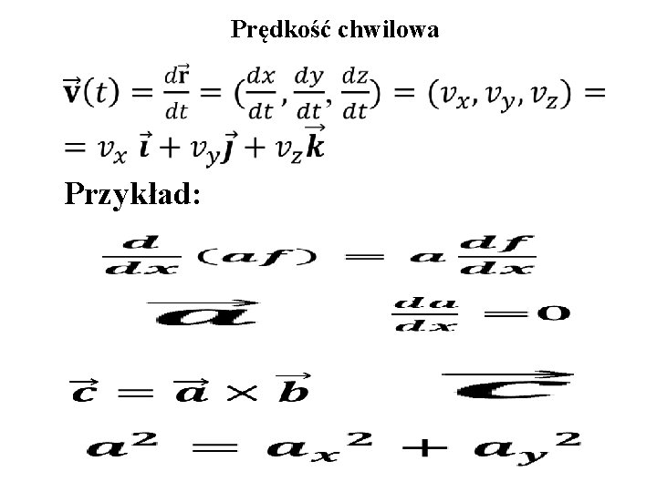 Prędkość chwilowa Przykład: 