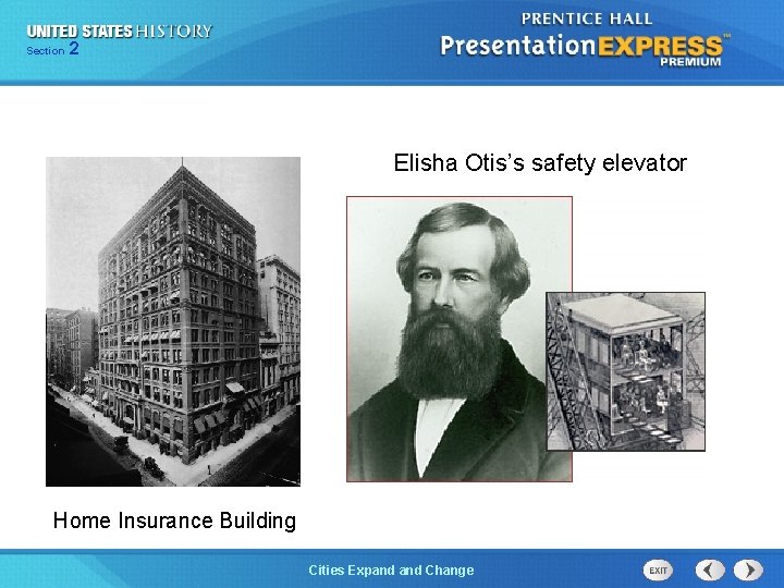 Section Chapter 225 Section 1 Elisha Otis’s safety elevator Home Insurance Building The Cold