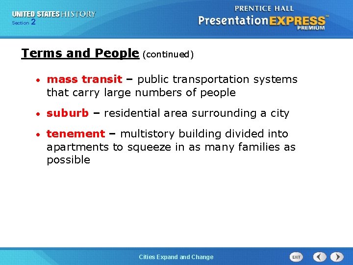 Section Chapter 225 Section 1 Terms and People (continued) • mass transit – public