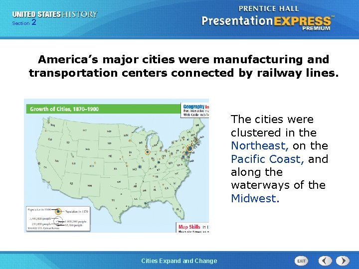 Section Chapter 225 Section 1 America’s major cities were manufacturing and transportation centers connected