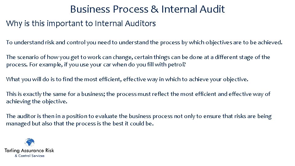 Business Process & Internal Audit Why is this important to Internal Auditors To understand