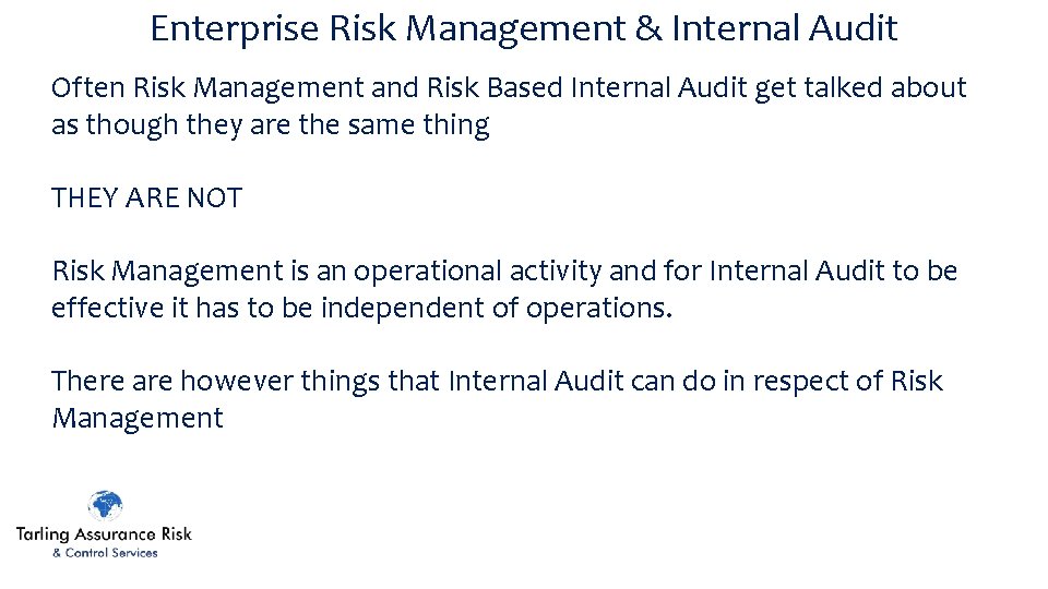 Enterprise Risk Management & Internal Audit Often Risk Management and Risk Based Internal Audit