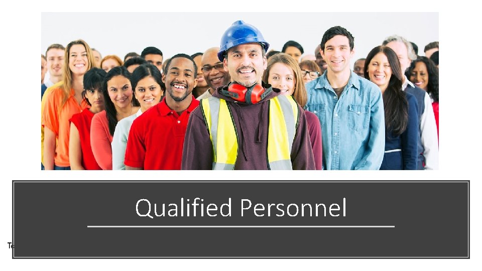 Qualified Personnel 