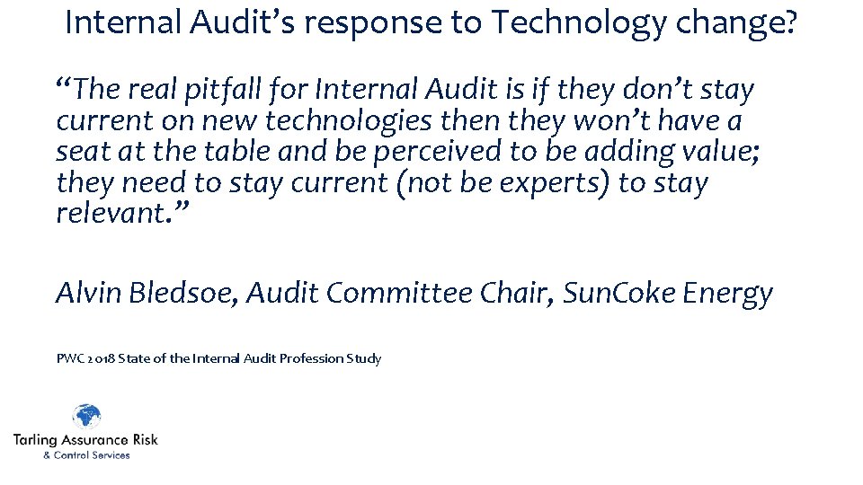 Internal Audit’s response to Technology change? “The real pitfall for Internal Audit is if