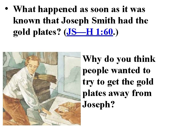  • What happened as soon as it was known that Joseph Smith had