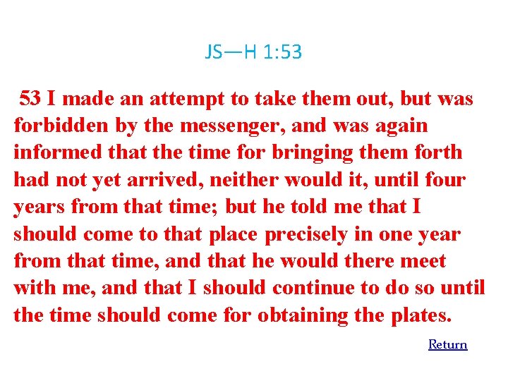 JS—H 1: 53 53 I made an attempt to take them out, but was