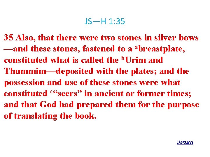 JS—H 1: 35 35 Also, that there were two stones in silver bows —and