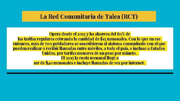 La Red Comunitaria de Talea (RCT) Opera desde el 2013 y ha ahorros del