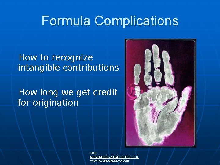 Formula Complications How to recognize intangible contributions How long we get credit for origination