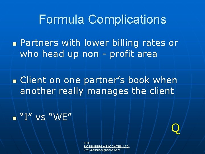 Formula Complications n n n Partners with lower billing rates or who head up