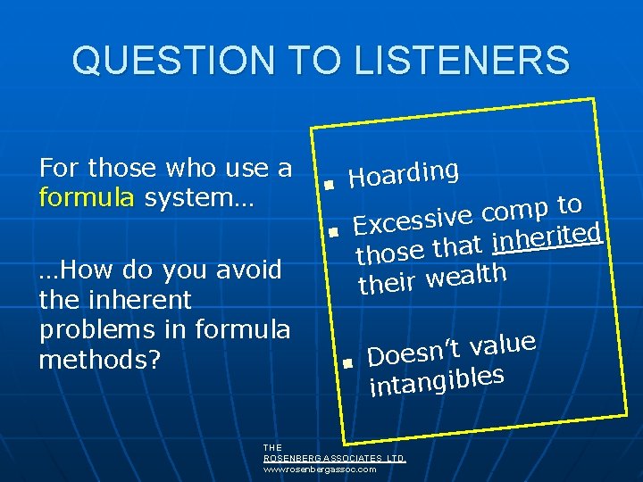 QUESTION TO LISTENERS For those who use a formula system… …How do you avoid