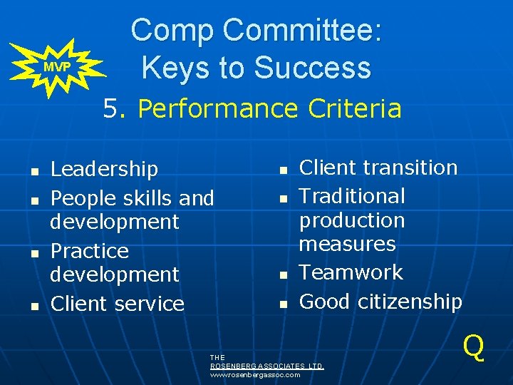 MVP Comp Committee: Keys to Success 5. Performance Criteria n n Leadership People skills