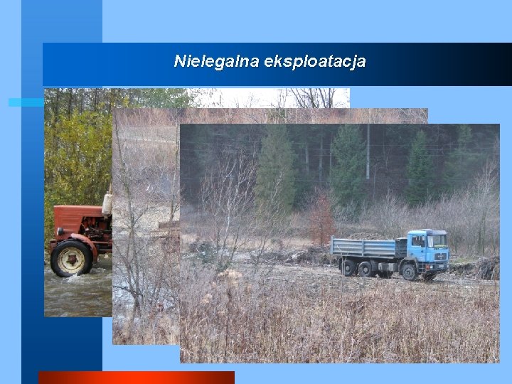 Nielegalna eksploatacja 
