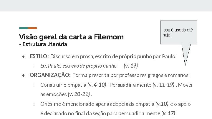 Isso é usado até hoje. Visão geral da carta a Filemom - Estrutura literária