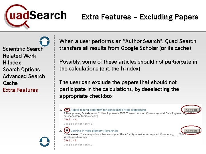 Extra Features – Excluding Papers Scientific Search Related Work H-Index Search Options Advanced Search