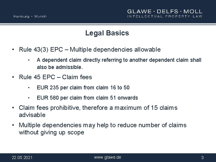 Legal Basics • Rule 43(3) EPC – Multiple dependencies allowable • A dependent claim