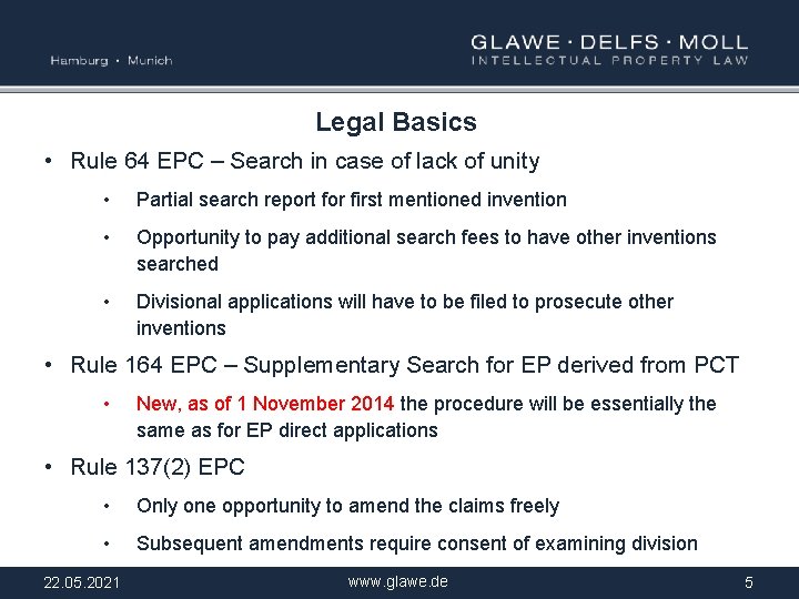 Legal Basics • Rule 64 EPC – Search in case of lack of unity