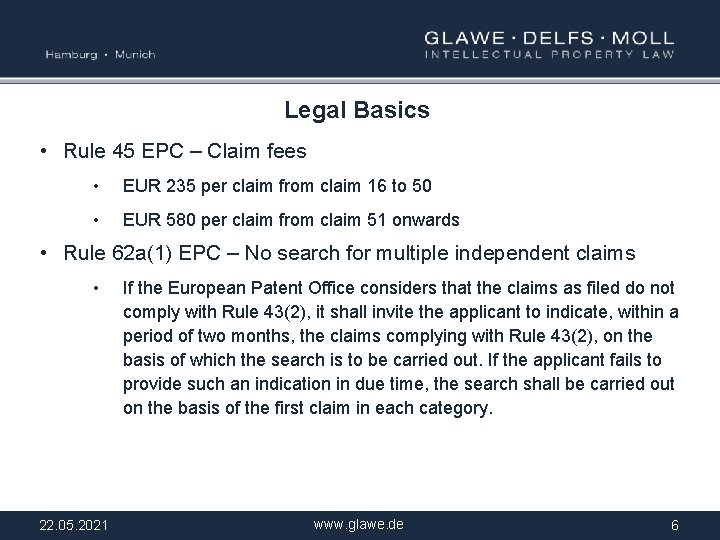 Legal Basics • Rule 45 EPC – Claim fees • EUR 235 per claim