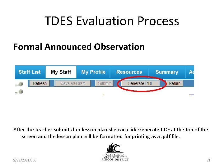 TDES Evaluation Process Formal Announced Observation After the teacher submits her lesson plan she TDES Evaluation Process Formal Announced Observation After the teacher submits her lesson plan she